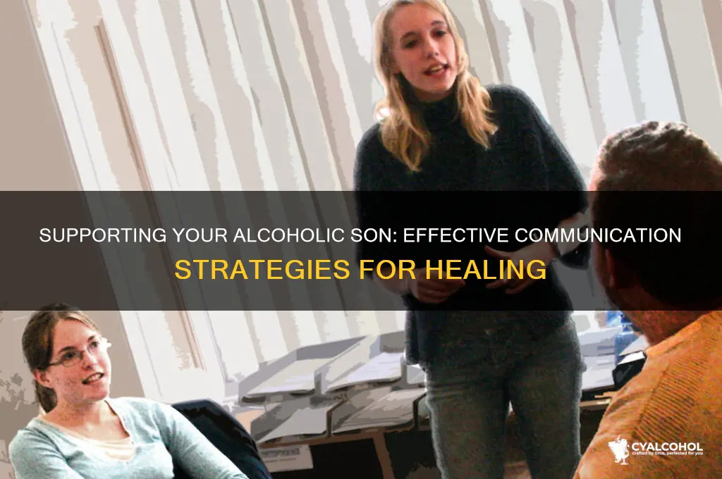 how to talk to alcoholic son