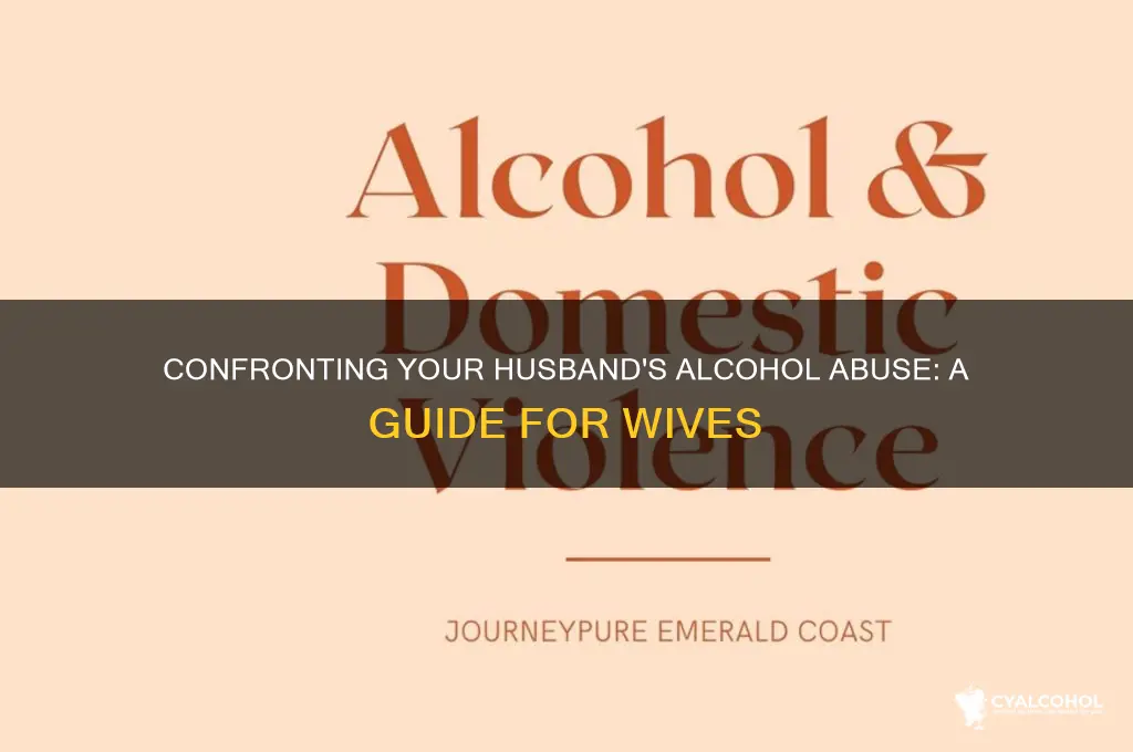 how to talk to husband about alcohol abuse
