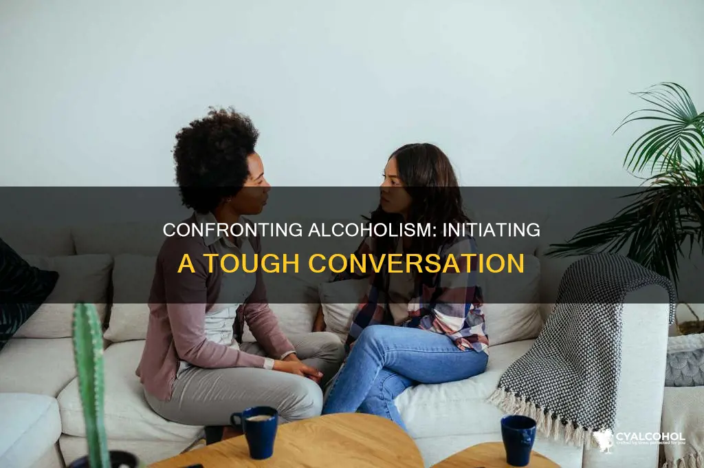 how to talk to someone about alcohol problem