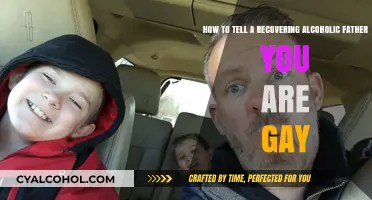 Coming Out to a Recovering Alcoholic Father