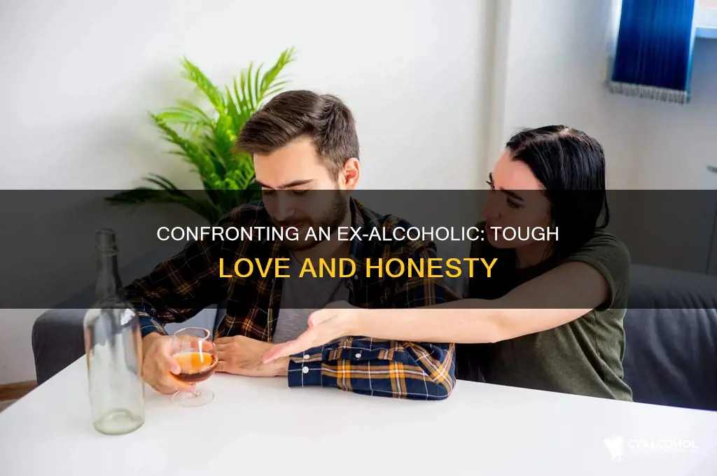 how to tell an ex theyre an alcoholic