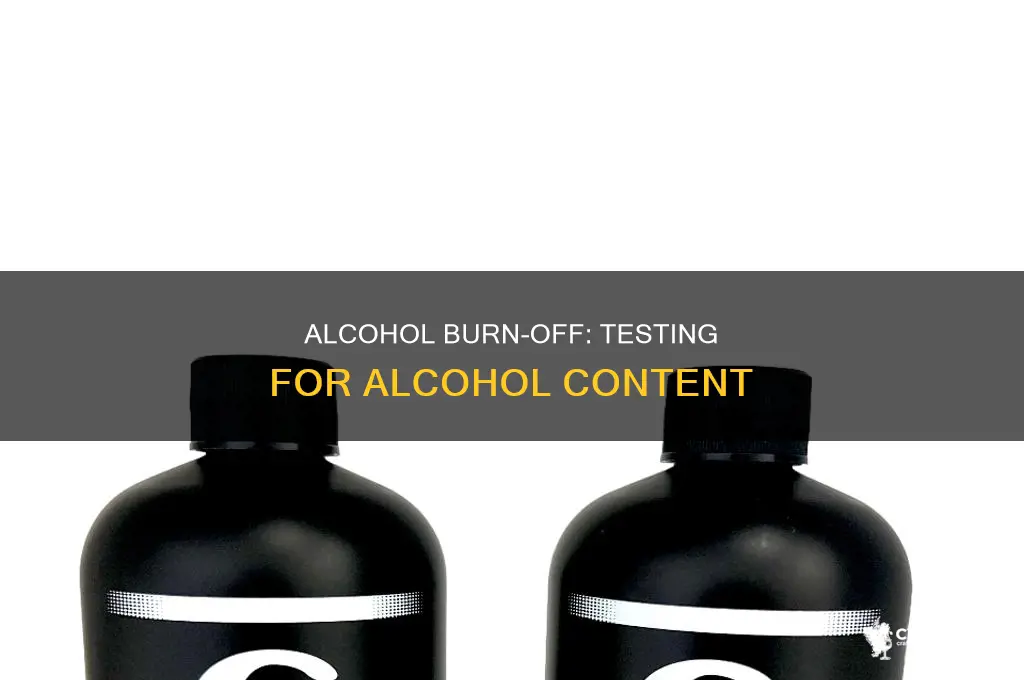 how to tell if alcohol is burned off