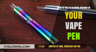 Vape Pen Alcohol Residue: How to Spot It
