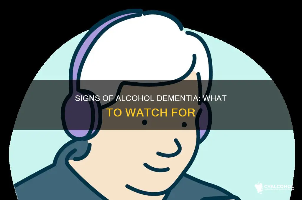 how to tell if someone has alcohol dementia