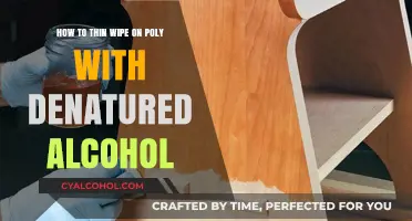 The Perfect Wipe-On Poly Finish: Thinning with Denatured Alcohol