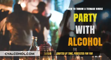 Throwing a Teenage House Party: Alcohol Edition