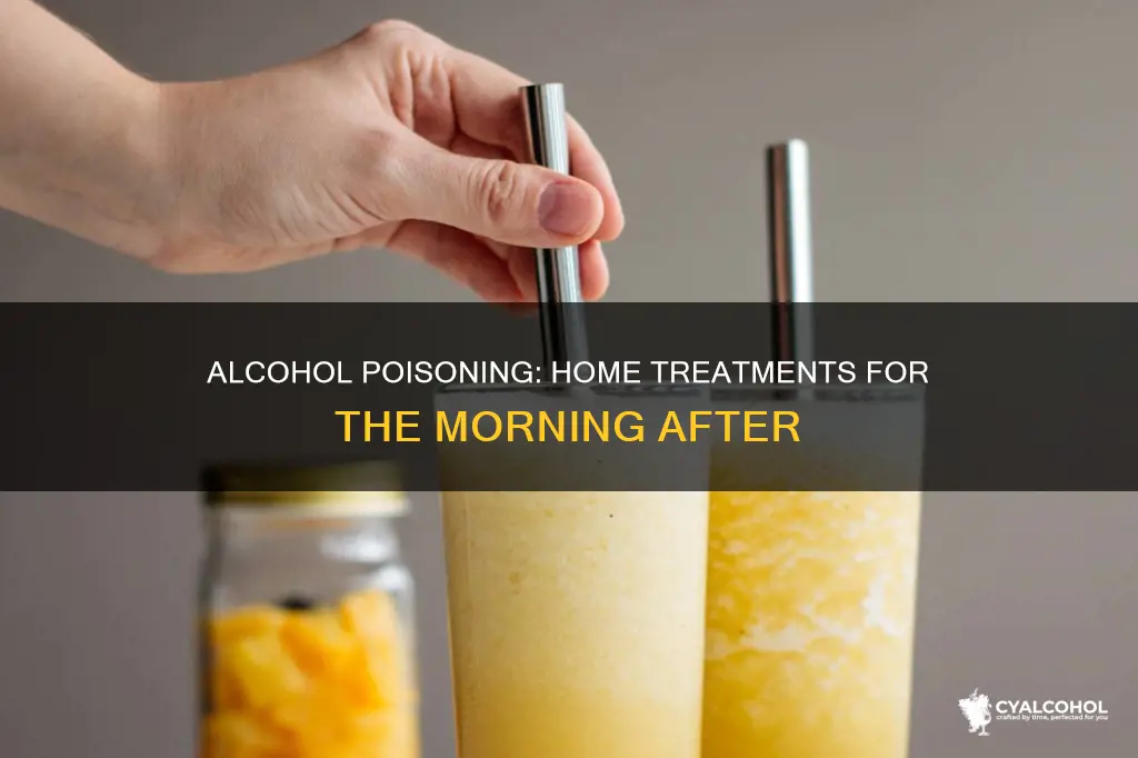 how to treat alcohol poisoning at home the next day
