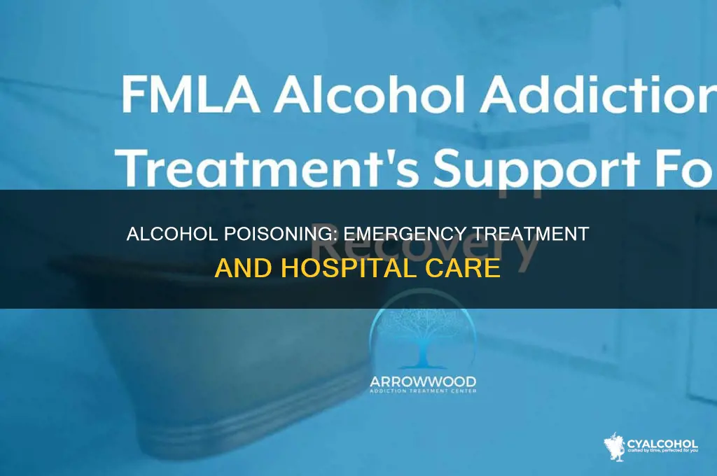 how to treat alcohol poisoning in the hospital