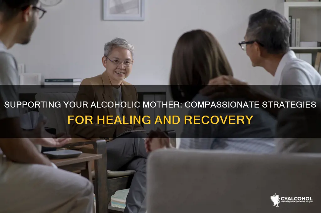 how to treat an alcoholic mother