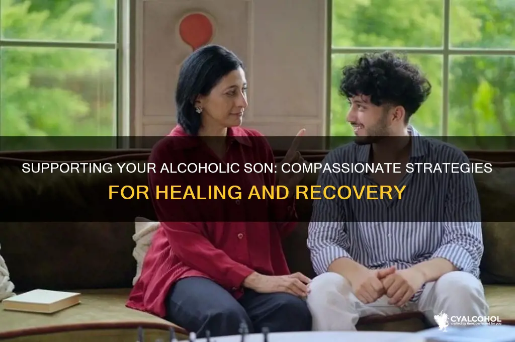 how to treat an alcoholic son