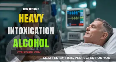 Effective Strategies for Treating Severe Alcohol Intoxication Safely