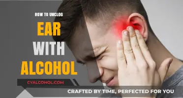 Unclog Your Ear Safely: Alcohol Method Explained and Tips