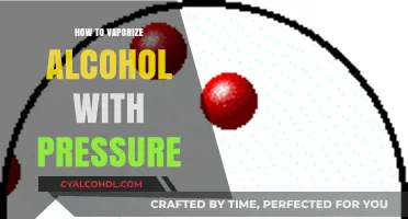 Vaporizing Alcohol: Mastering Pressure Techniques for Efficient Extraction