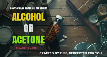 Cleaning Adderall: Denatured Alcohol or Acetone?