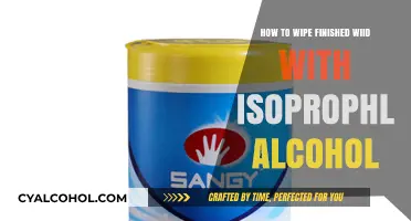 Wiping Finished Wood with Isopropyl Alcohol: A Step-by-Step Guide