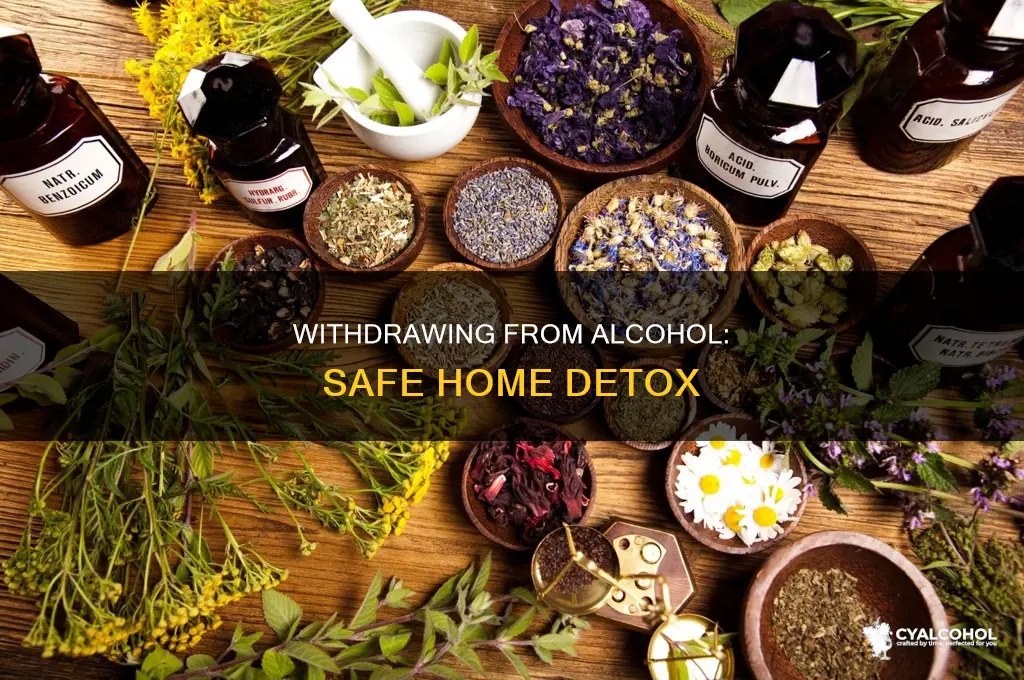 how to withdraw from alcohol safely at home