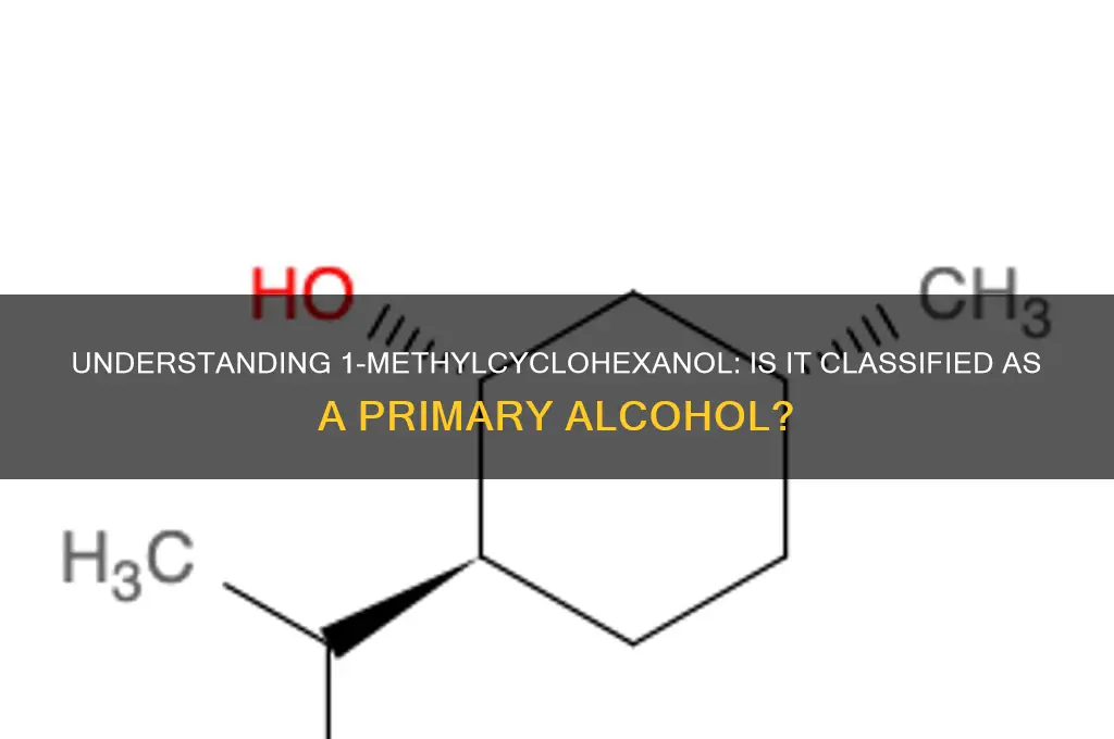 is 1-methylcyclohexanol a primary alcohol