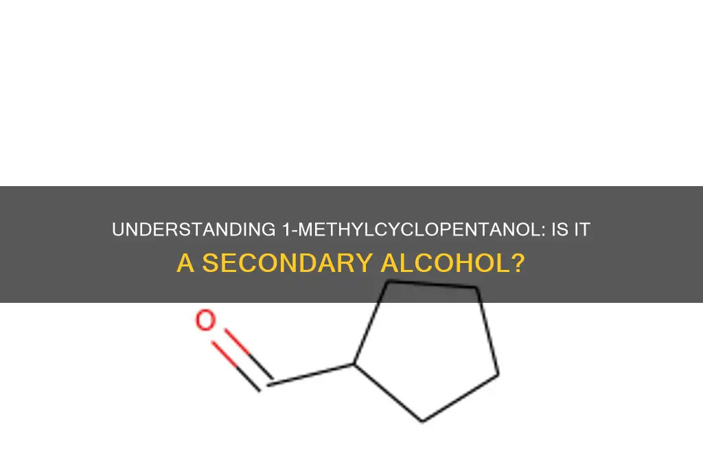 is 1 methylcyclopentanol a secondary alcohol