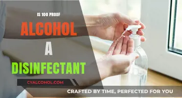 Can 100 Proof Alcohol Effectively Disinfect Surfaces and Kill Germs?