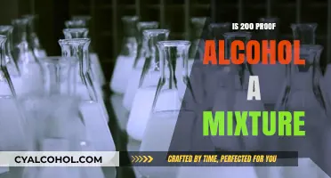 Is 200 Proof Alcohol a Mixture? Unraveling the Chemistry