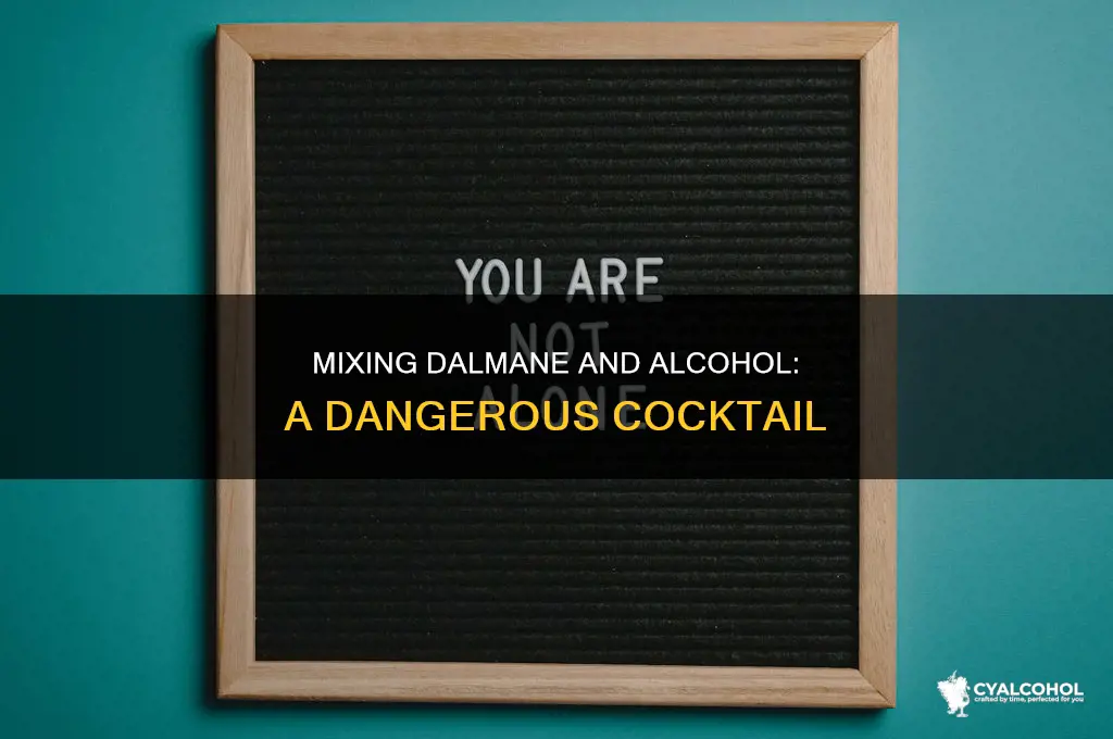 is 240 mg of dalmane and alcohol dangerous