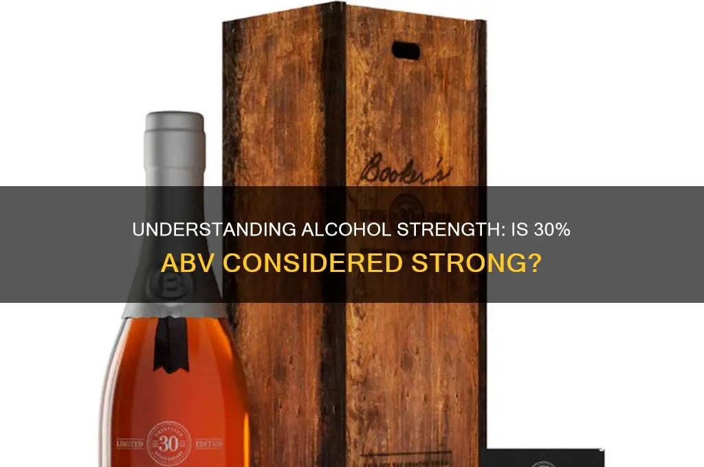 is 30 alcohol strong