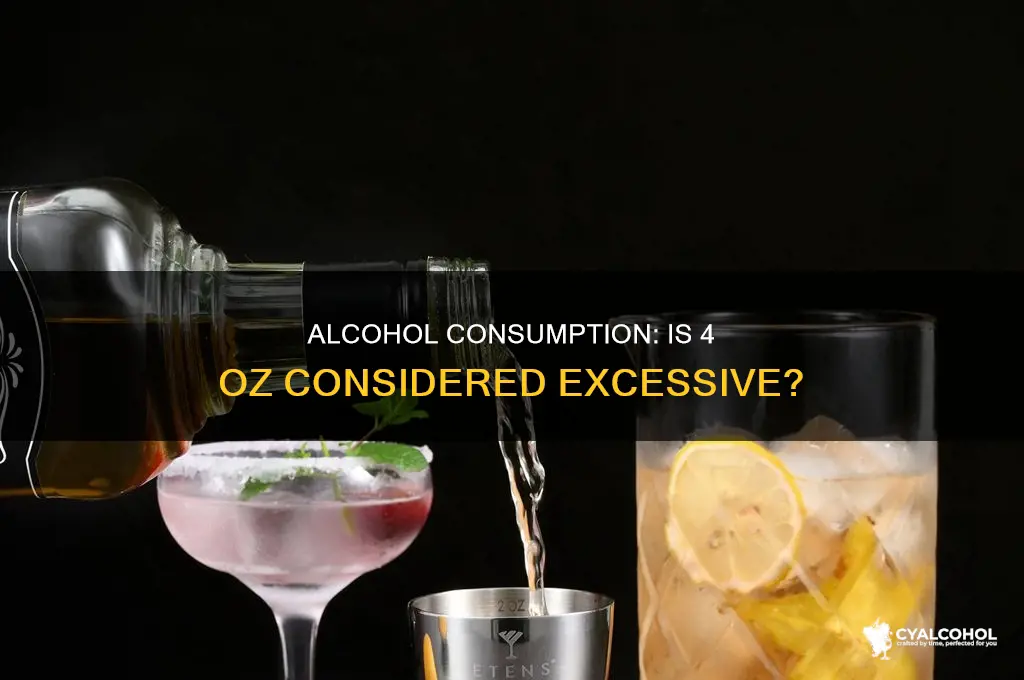 is 4 oz of a lot of alcohol