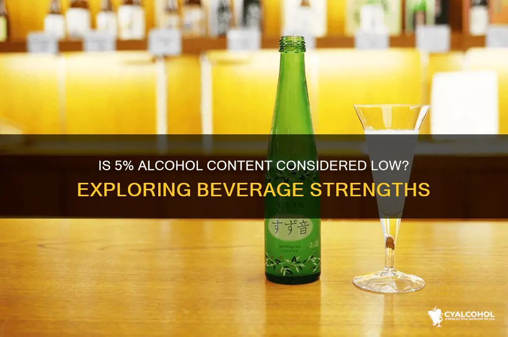 is 5 alcohol low