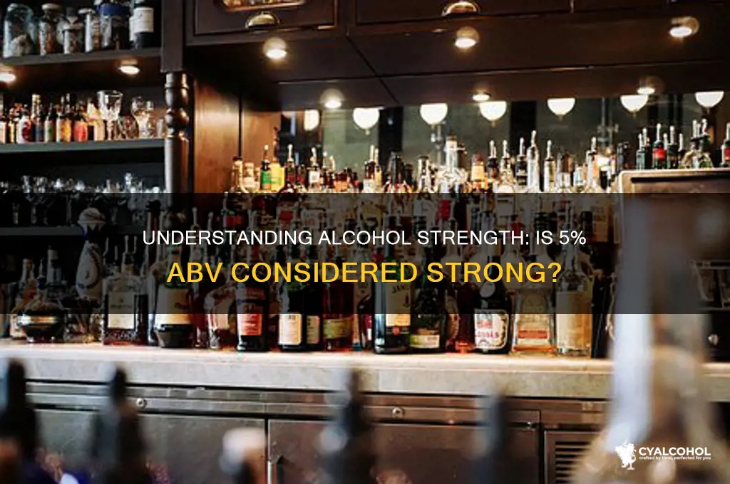 is 5 alcohol strong