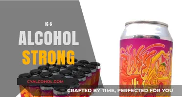 Is 6% Alcohol Strong? Understanding ABV and Its Effects