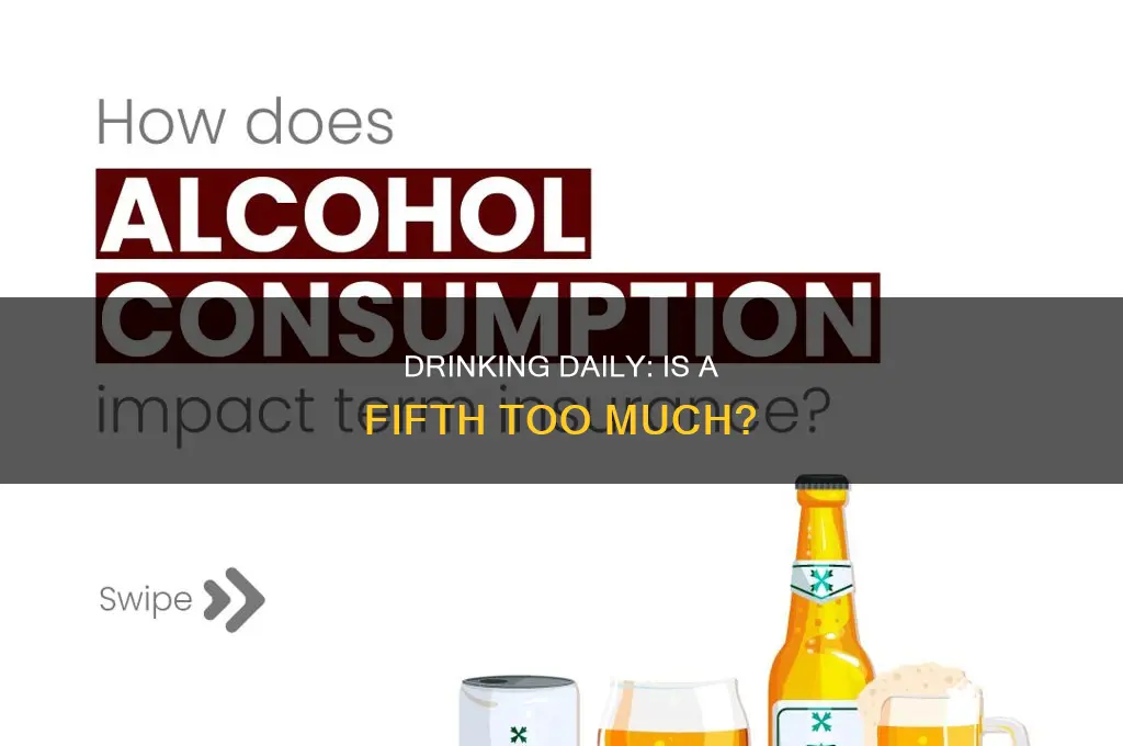 is a 5th a day alot of alcohol