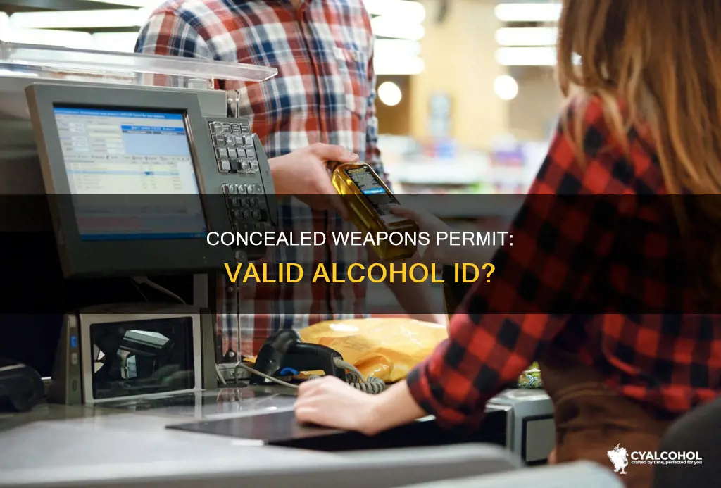 is a concealed weapons permit a valid id for alcohol