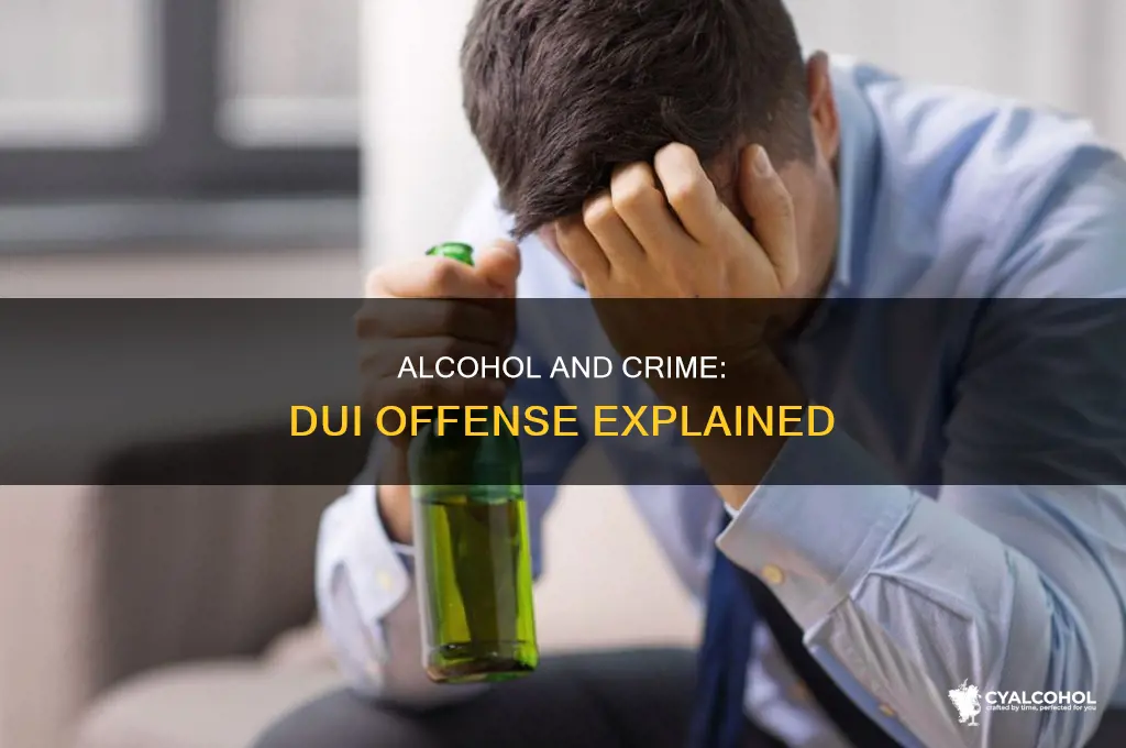 is a dui an offense with alcohol crime
