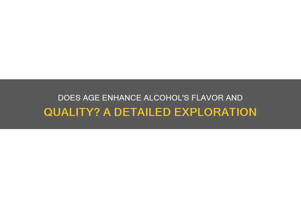 is aged alcohol better