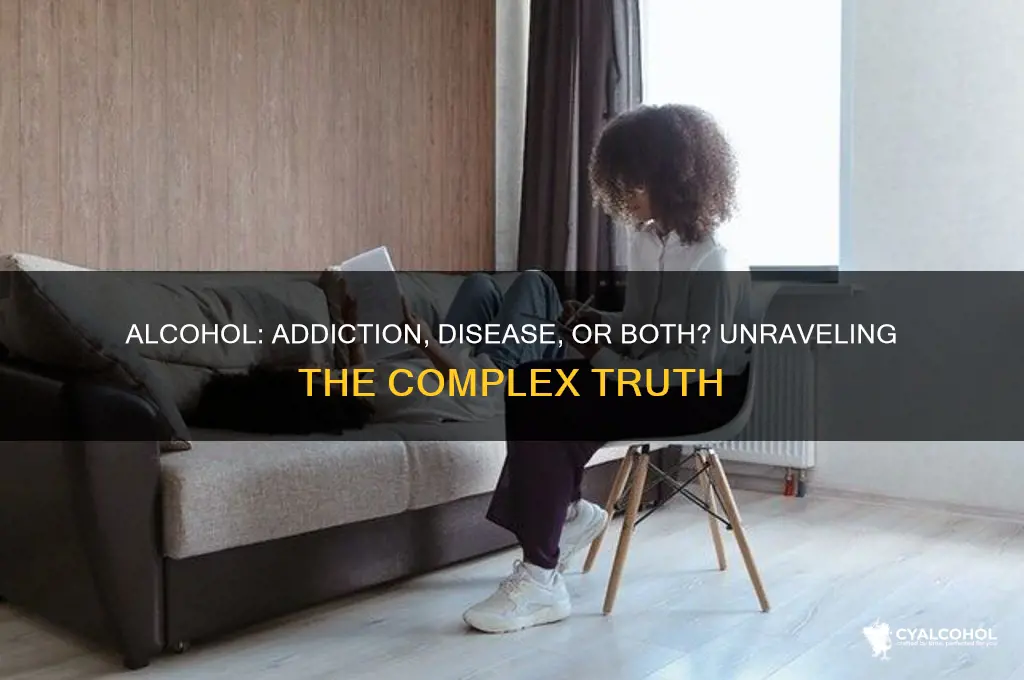 is alcohol a addiction or disease