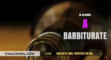 Is Alcohol a Barbiturate? Debunking Common Misconceptions and Facts
