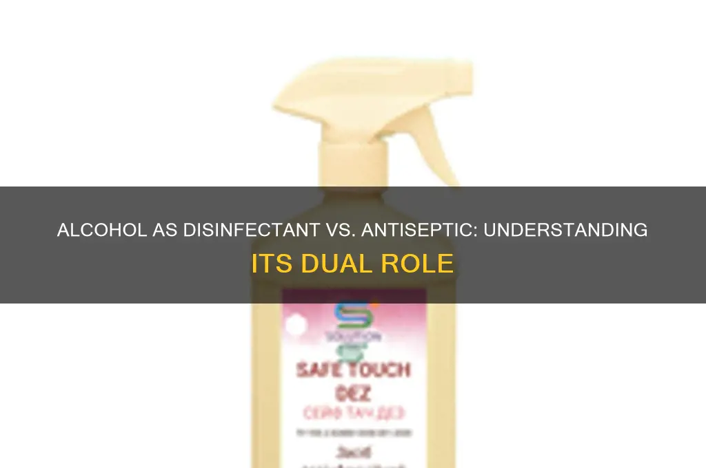 is alcohol a disinfectant or antiseptic