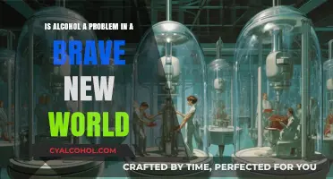 Alcohol in Brave New World: A Problem or Not?
