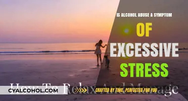 Alcohol Abuse: Stress as a Root Cause?