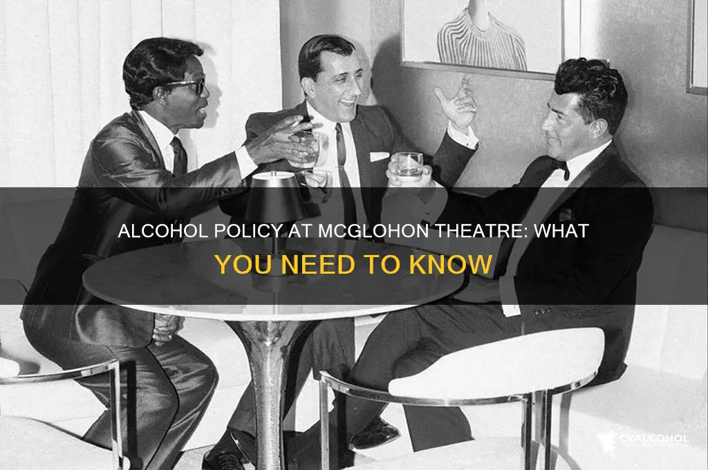 is alcohol allowed in mcglohon theatre