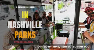 Can You Drink Alcohol in Nashville Parks? Rules and Regulations Explained