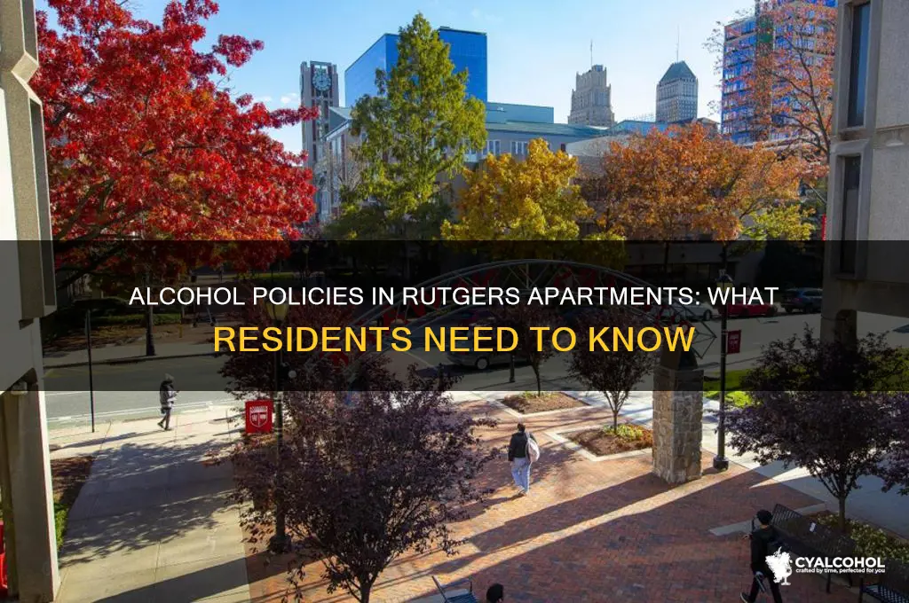 is alcohol allowed in rutgers apartments