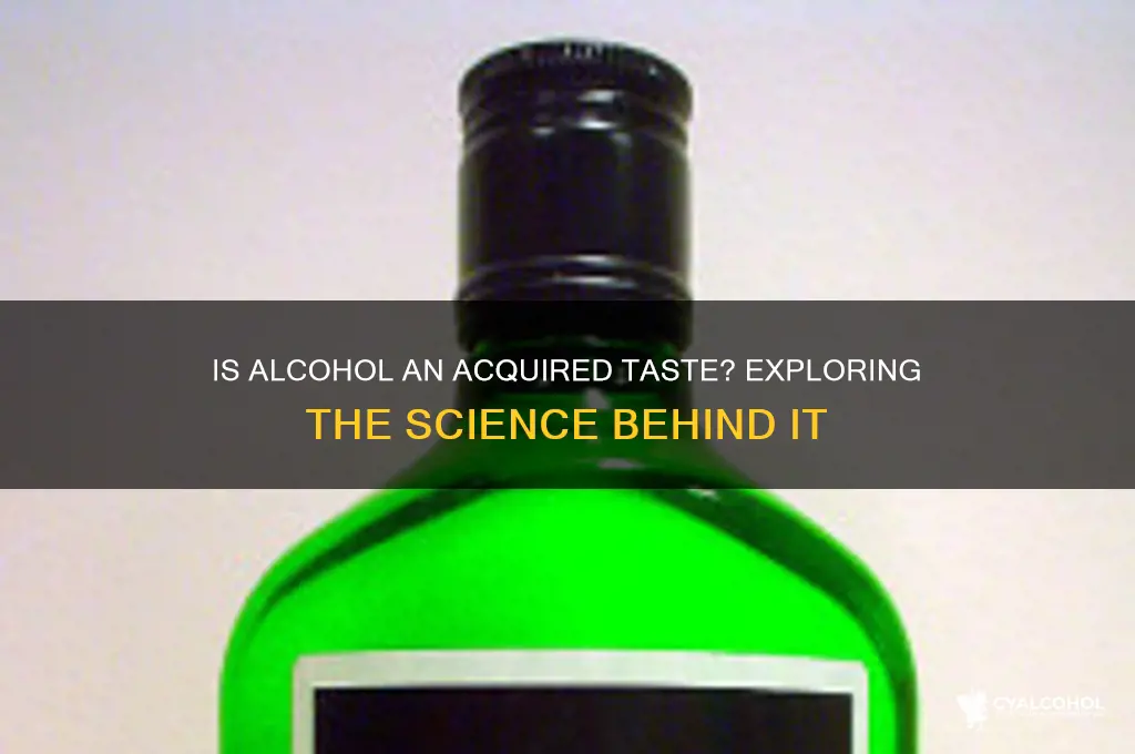 is alcohol an acquired taste