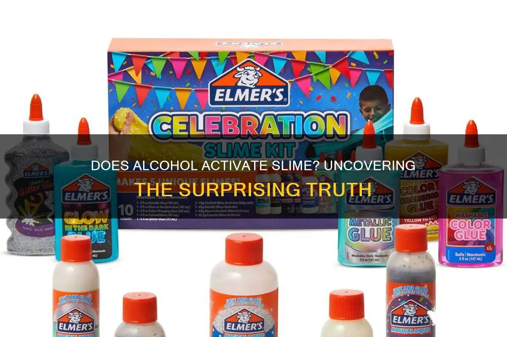 is alcohol an activator for slime
