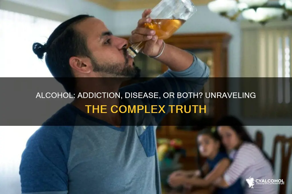 is alcohol an addiction or disease