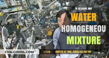 Is Alcohol and Water a Homogeneous Mixture? Exploring the Science