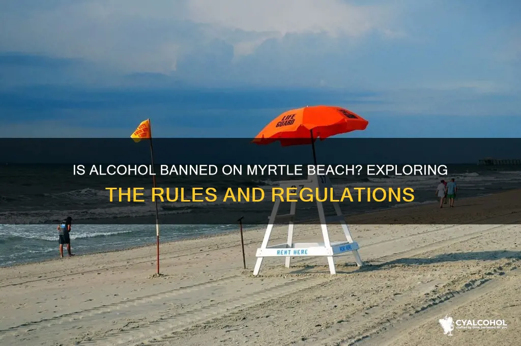 is alcohol banned on myrtle beach