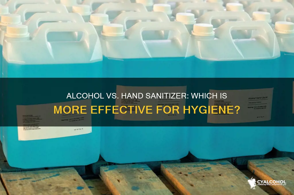 is alcohol better than hand sanitizer