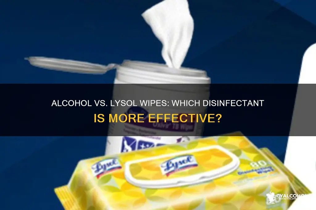 is alcohol better than lysol wipes