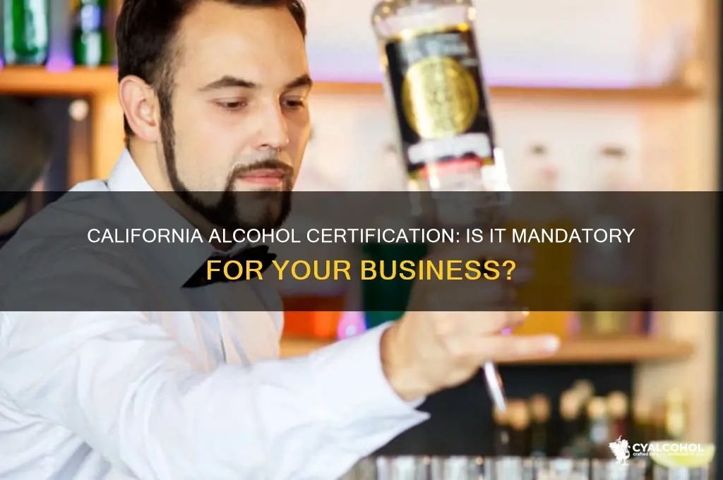 is alcohol certification required in california